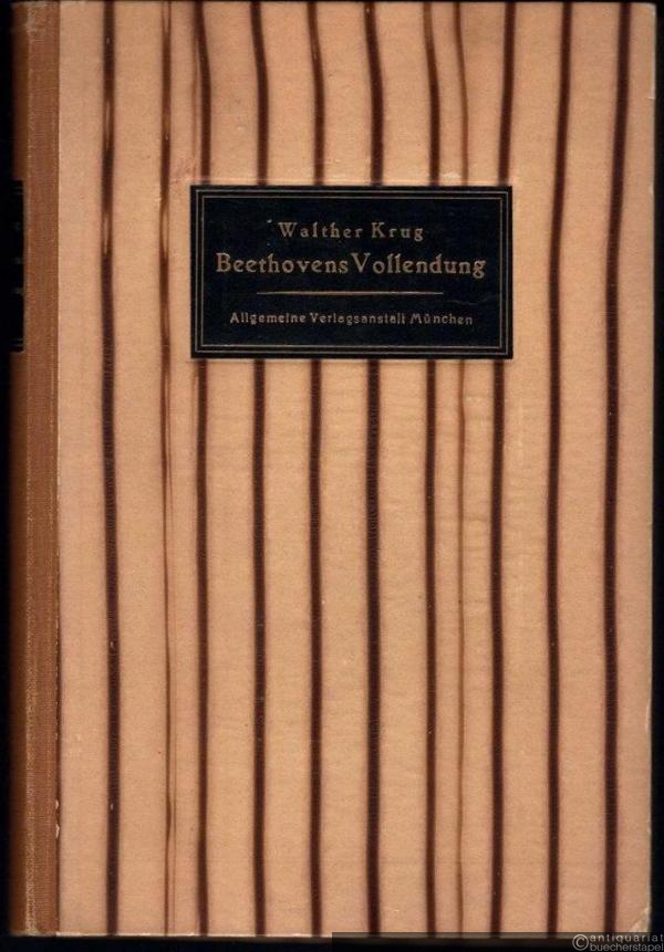  - Beethovens Vollendung. Eine Streitschrift.