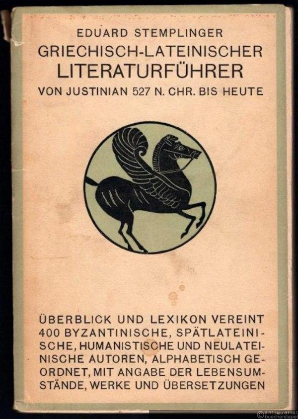  - Griechisch-Lateinischer Literaturführer von Justinian 527 n. Chr. bis heute.