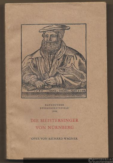  - Die Meistersinger von Nürnberg. Oper in drei Aufzügen von Richard Wagner [Textbuch].