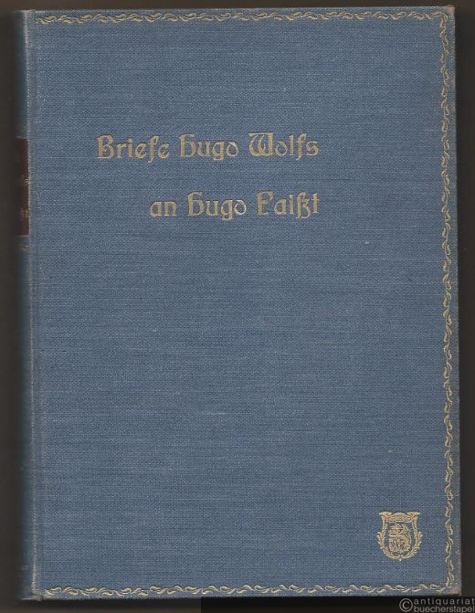  - Briefe Hugo Wolfs an Hugo Faißt.