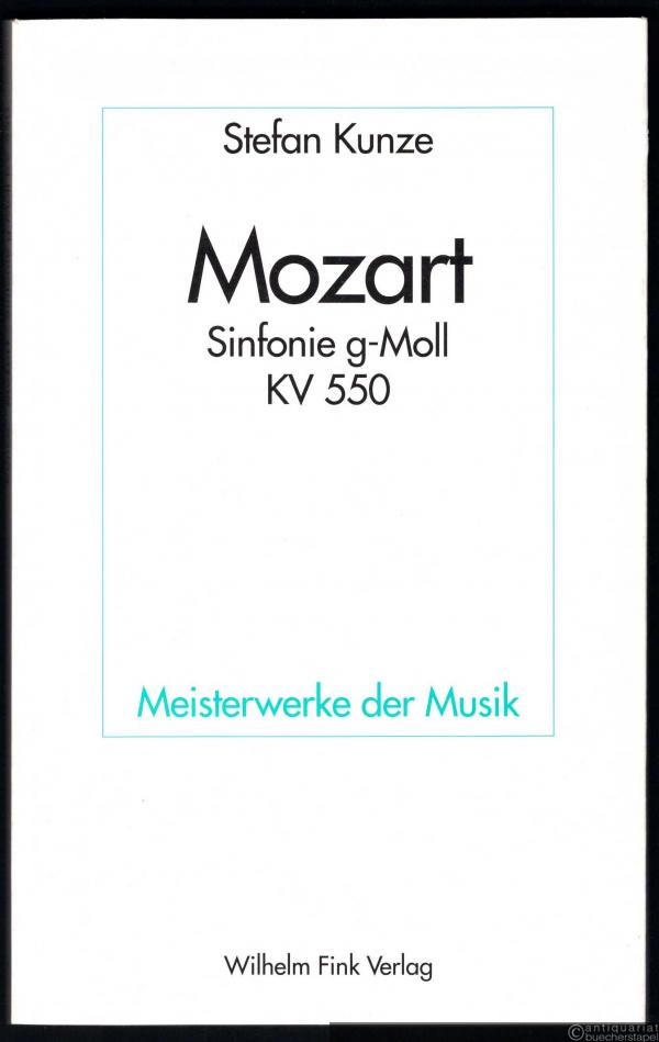  - Mozart. Sinfonie g-Moll KV 550 (= Meisterwerke der Musik, Heft 6).