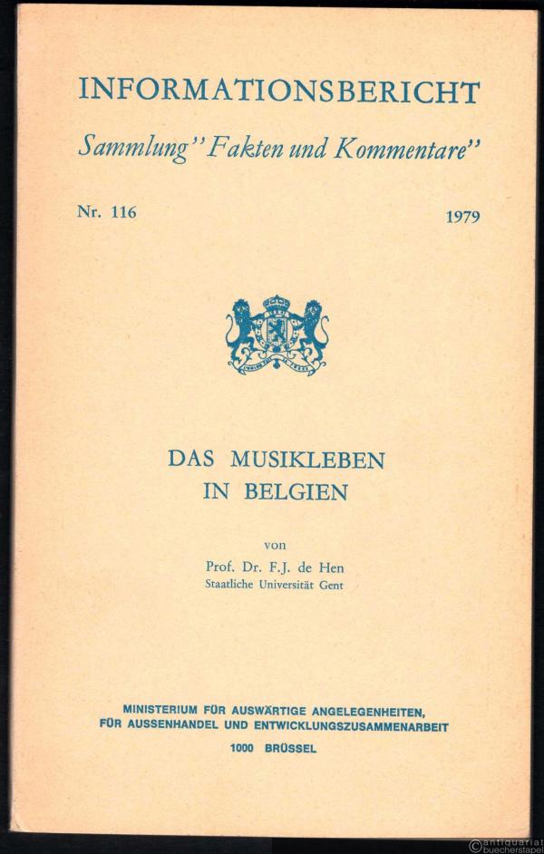  - Das Musikleben in Belgien (= Informationsbericht. Sammlung "Fakten und Kommentare", Nr. 116).