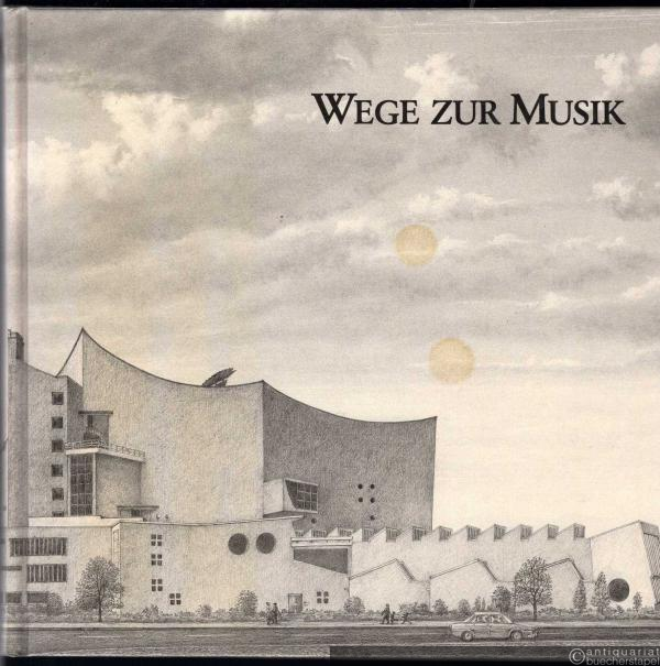  - Wege zur Musik.