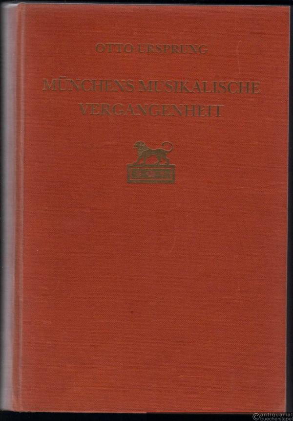  - Münchens musikalische Vergangenheit. Von der Frühzeit bis zu Richard Wagner (= Kultur und Geschichte. Freie Schriftenfolge des Stadtarchivs München, Bd. II).