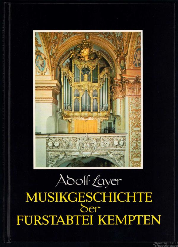  - Musikgeschichte der Fürstabtei Kempten (= Allgäuer Heimatbücher, Bd. 76).