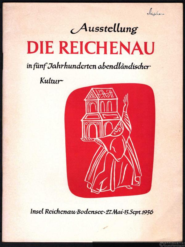  - Die Reichenau in fünf Jahrhunderten abendländischer Kultur (= Austellungsheft).
