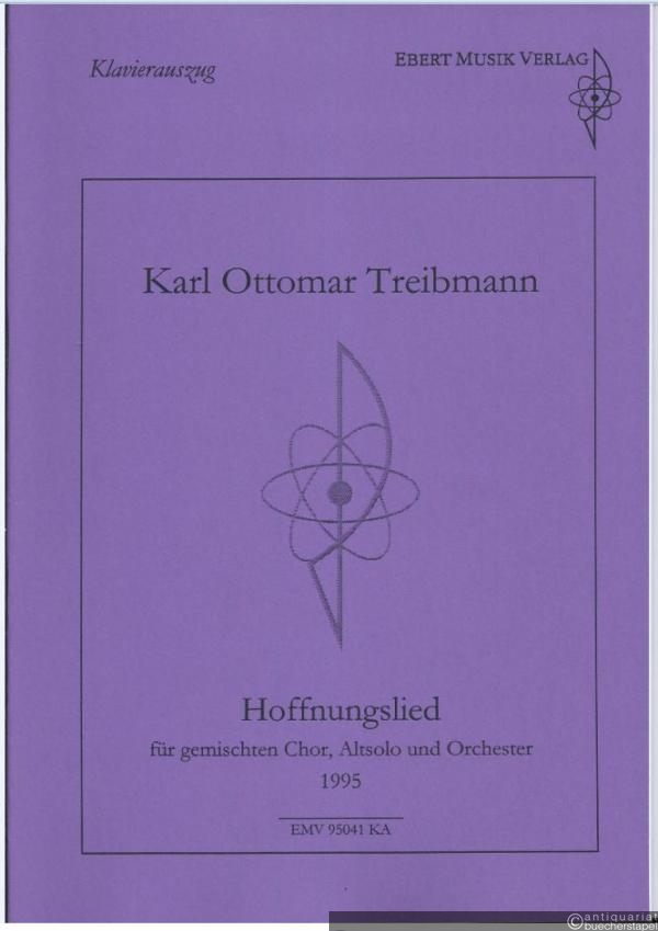  - Hoffnungslied für gemischten Chor, Altsolo und Orchester (1995) (= EMV 95041 KA). Klavierauszug vom Komponisten.