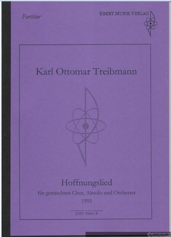  - Hoffnungslied für gemischten Chor, Altsolo und Orchester (1995) (= EMV 95041 P). Partitur.