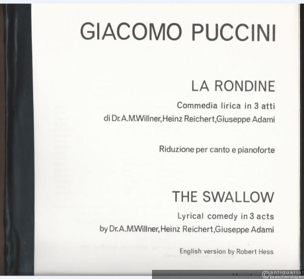  - La Rondine. Commedia lirica in 3 atti / The Swallow. Lyrical comedy in 3 acts. Riduzione per canto e pianoforte / Vocal score.