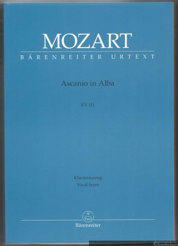  - Ascanio in Alba KV 111. Festspiel in zwei Teilen (= Bärenreiter Urtext, BA 4504-90). Klavierauszug.