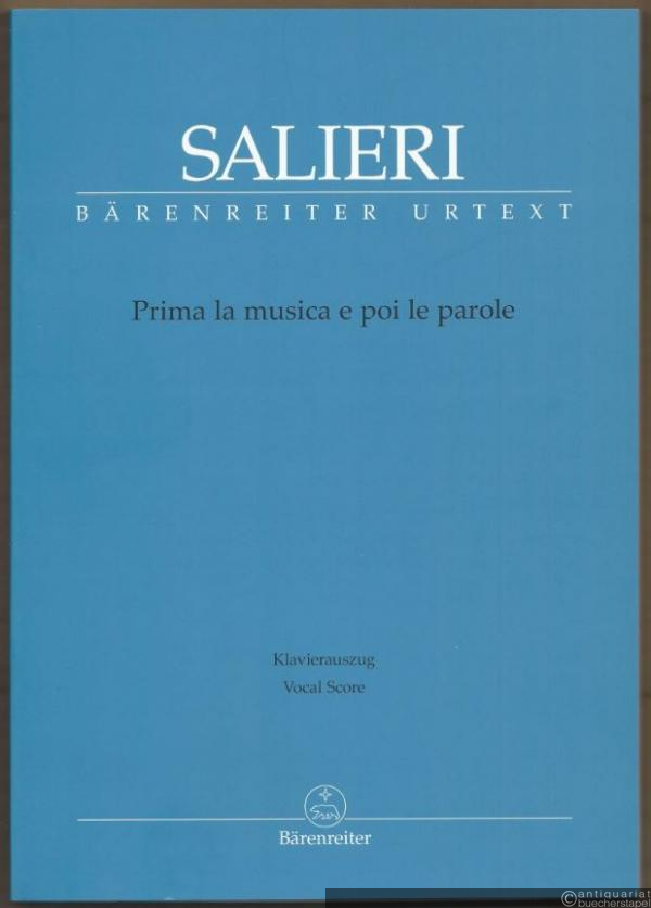  - Prima la musica e poi le parole. Divertimento teatrale in einem Akt. Operetta für vier Stimmen (= Bärenreiter Urtext, BA 7698a). Klavierauszug.