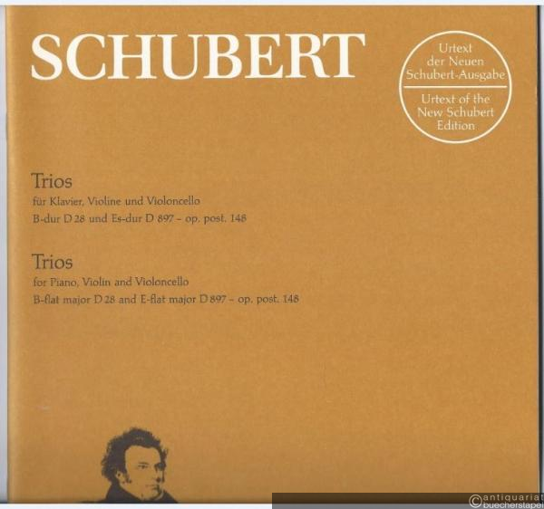  - Trios für Klavier, Violine und Violoncello B-Dur D 28 und Es-Dur D 897, op. post 148 (= Urtext der Neuen Schubert-Ausgabe, BA 5626).