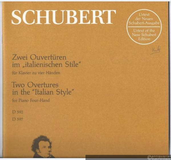  - Zwei Ouvertüren im "italienischen Stile" für Klavier zu vier Händen D 592, 597 [Bearbeitungen des Komponisten von D 590 und D 591] (= Urtext der Neuen Schubert-Ausgabe, BA 5627).