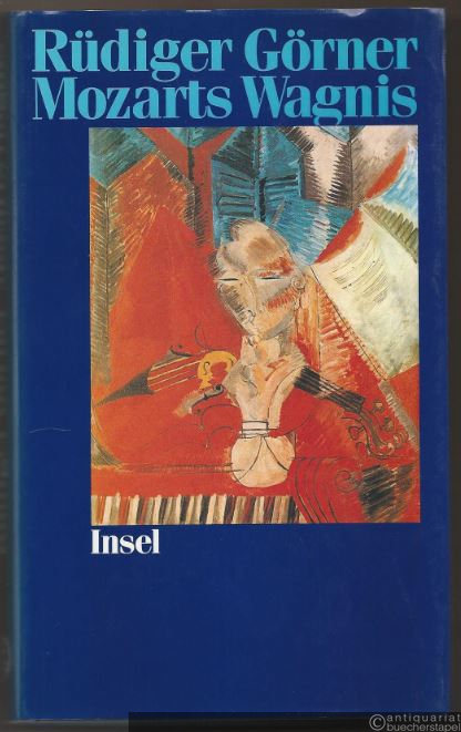  - Mozarts Wagnis [Aufsatzsammlung].
