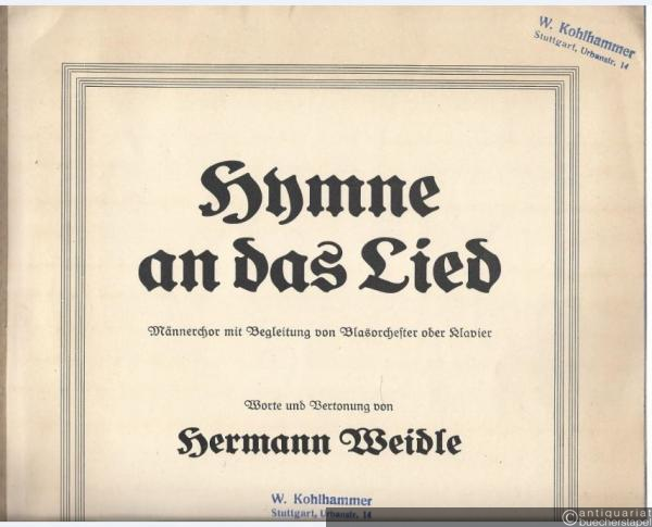  - Hymne an das Lied. Männerchor mit Begleitung von Blasorchester oder Klavier.