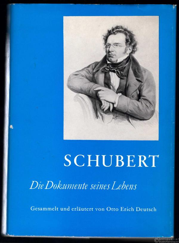  - Schubert. Die Dokumente seines Lebens (= Franz Schubert, Neue Ausgabe sämtlicher Werke, Serie VIII: Supplement, Band 5).