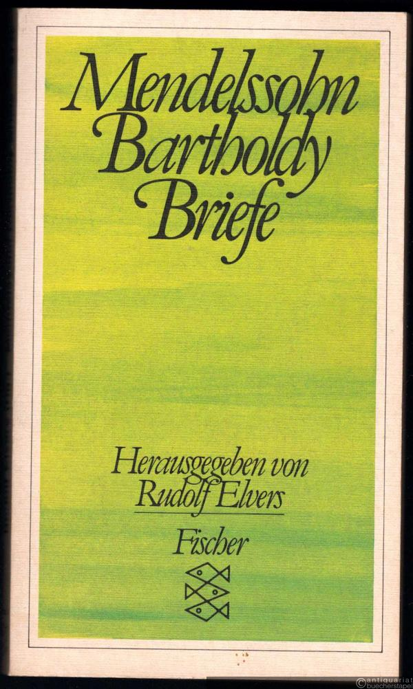  - Mendelssohn Bartholdy. Briefe (= Fischer Taschenbuch 2142).