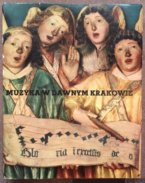  - Muzyka w dawnym Krakowie. Music in Old Cracow.