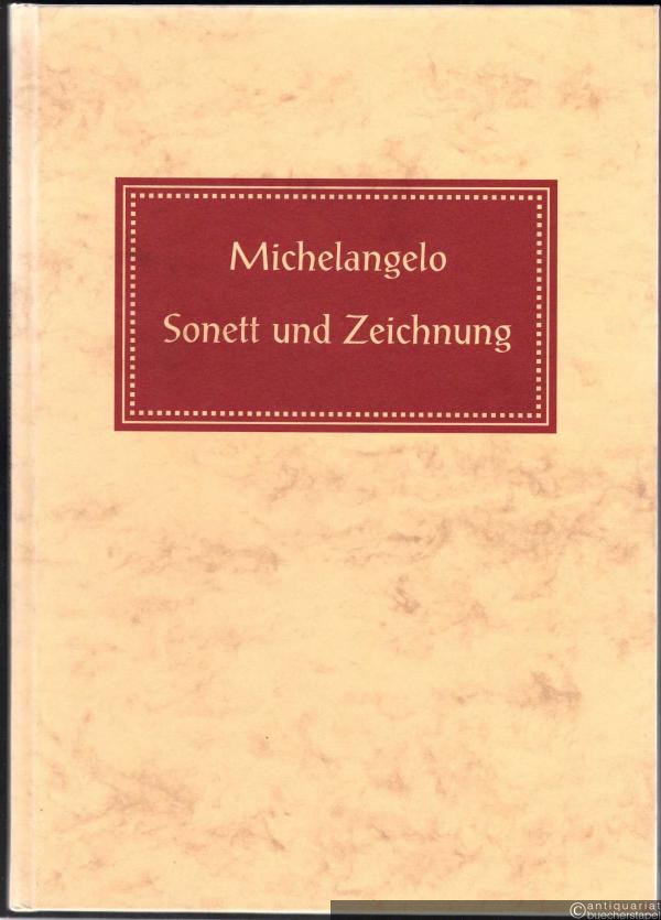  - Michelangelo. Sonett und Zeichnung.
