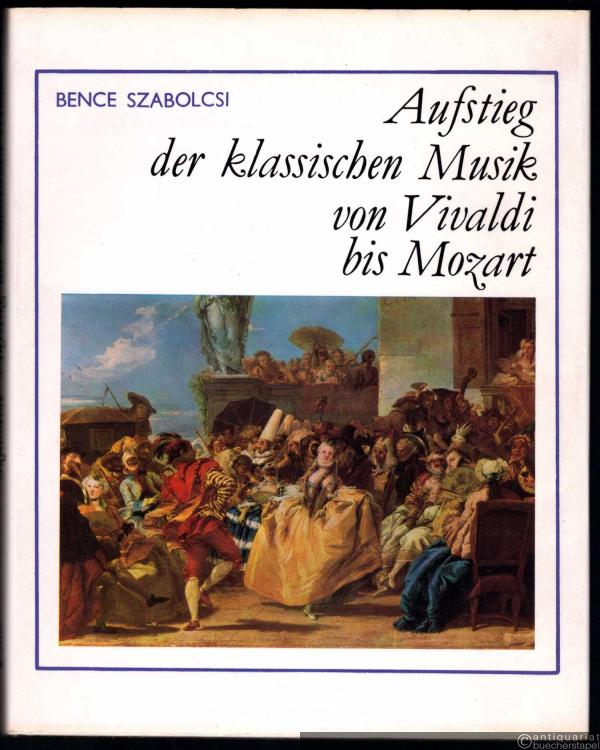  - Aufstieg der klassischen Musik von Vivaldi bis Mozart.