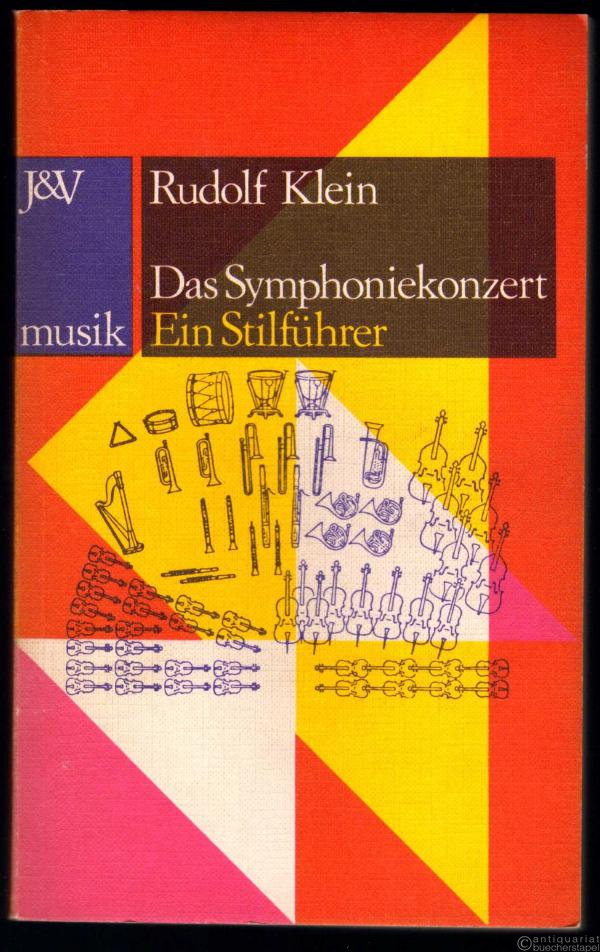  - Das Symphoniekonzert. Ein Stilführer durch das Konzertrepertoire (= J&V musik).