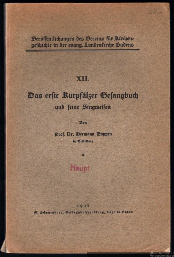  - Das erste Kurpfälzer Gesangbuch und seine Singweisen (= Veröffentlichungen des Vereins für Kirchengeschichte in der evang. Landeskirche Badens, Bd. XII).