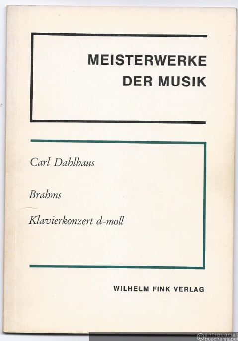  - Brahms. Klavierkonzert Nr. 1 d-moll, Op. 15 (= Meisterwerke der Musik, Heft 3).