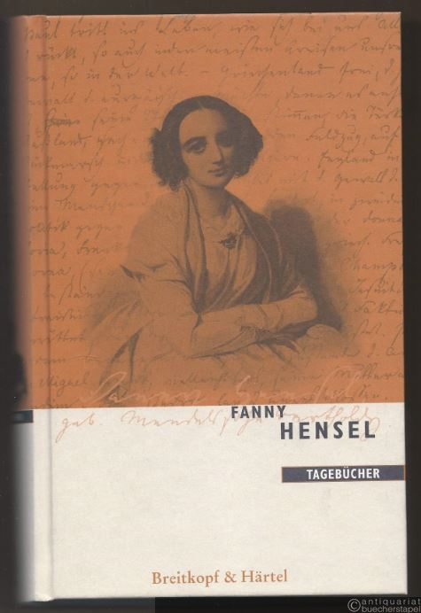  - Fanny Hensel. Tagebücher.