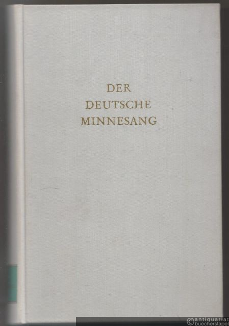  - Der Deutsche Minnesang. Aufsätze zu seiner Erforschung (= Wege der Forschung, Bd. XV).