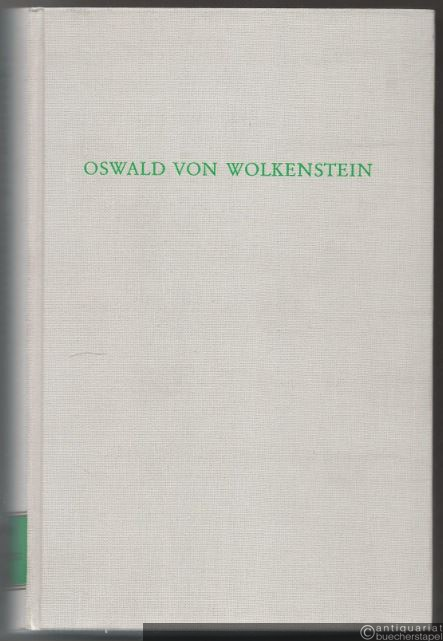  - Oswald von Wolkenstein (= Wege der Forschung, Bd. 526).