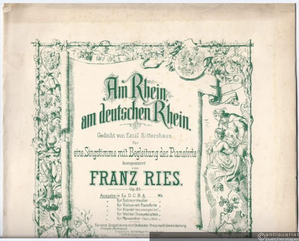  - Am Rhein und beim Wein, Op. 35, für eine Singstimme mit Begleitung des Pianoforte. Ausgabe in A.