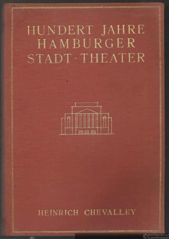  - Hundert Jahre Hamburger Stadt-Theater.