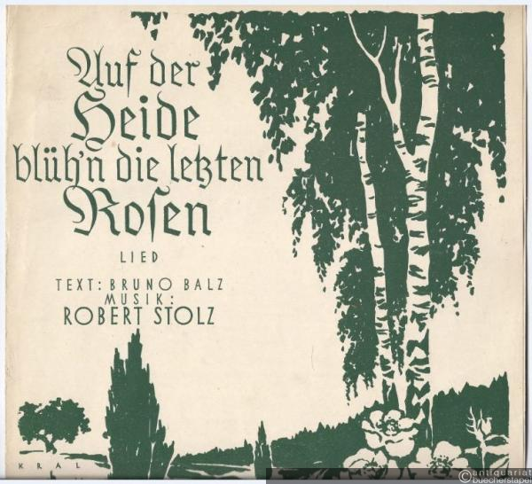  - Auf der Heide blüh'n die letzten Rosen. Lied.