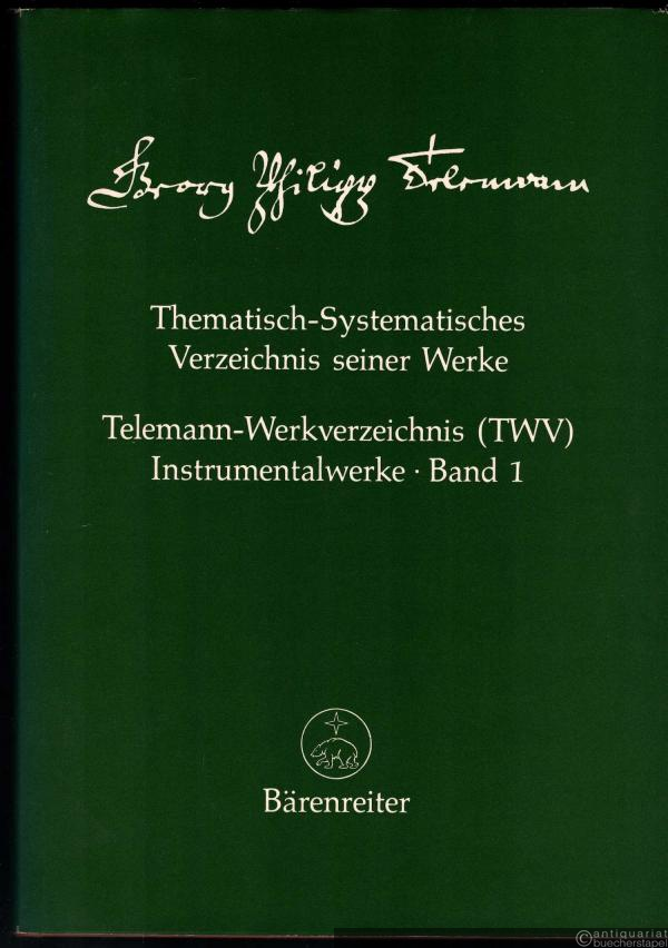  - Georg Philipp Telemann. Thematisch-Systematisches Verzeichnis seiner Werke. Instrumentalwerke, Band 1 (= Georg Philipp Telemann. Musikalische Werke. Supplement).