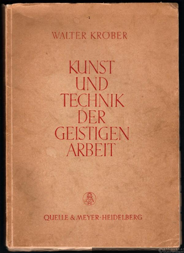  - Kunst und Technik der geistigen Arbeit.