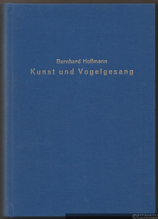  - Kunst und Vogelgesang in ihren wechselseitigen Beziehungen vom naturwissenschaftlich-musikalischen Standpunkte beleuchtet.