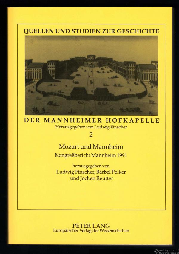  - Mozart und Mannheim. Kongreßbericht Mannheim 1991 (= Quellen und Studien zur Geschichte der Mannheimer Hofkapelle, Bd. 2).