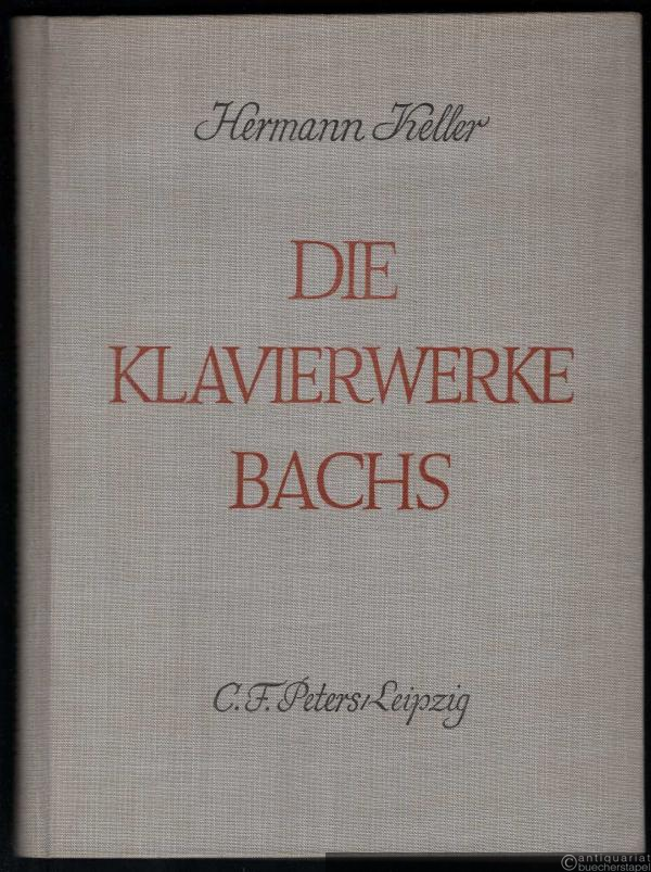  - Die Klavierwerke Bachs. Ein Beitrag zu ihrer Geschichte, Form, Deutung und Wiedergabe (= Edition Peters, Nr. 4571).