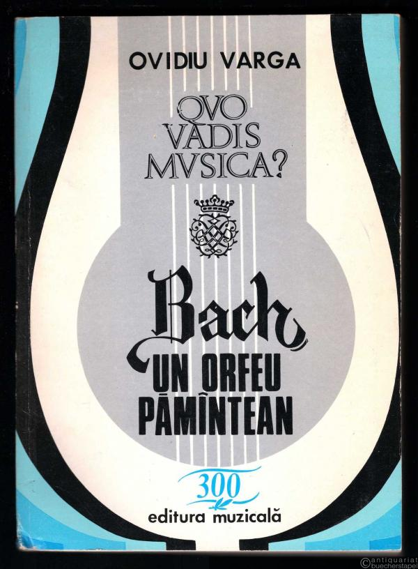  - Quo vadis Musica? Bach un Orfeu pamintean. Ofranda hermeneutica.