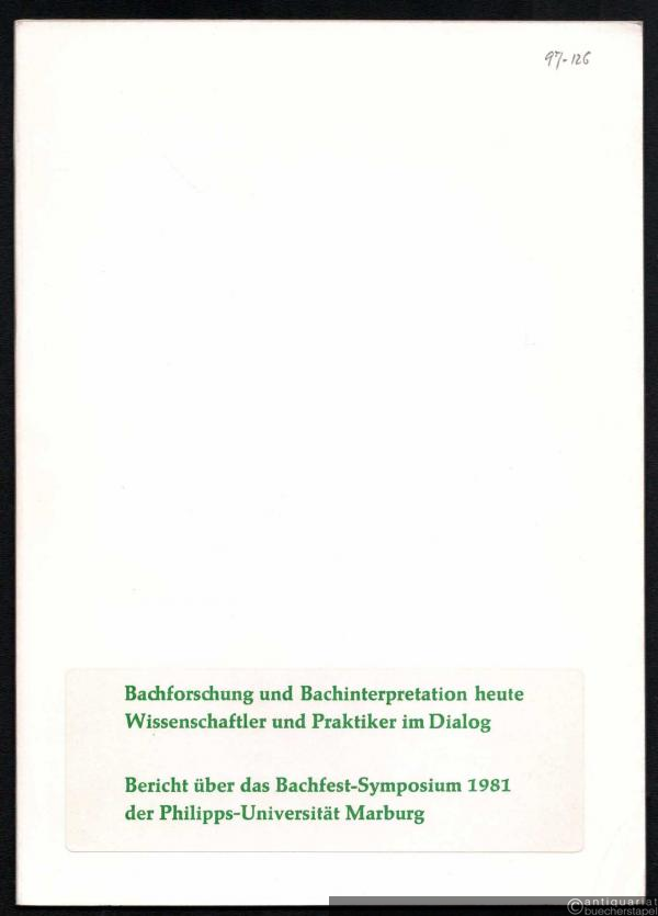  - Bachs Vokalmusik als Problem der Analyse (= Sonderdruck aus: Bachforschung und Bachinterpretation heute. Wissenschaftler und Praktiker im Dialog).