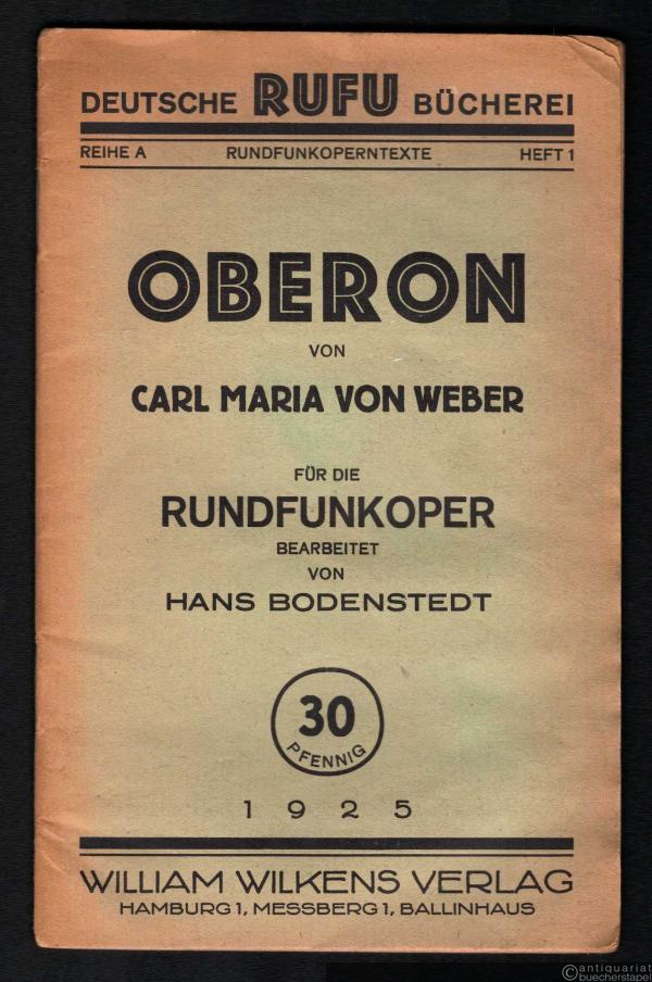  - Oberon (= Deutsche Rufu Bücherei. Reihe A, Rundfunkoperntexte, Heft 1).