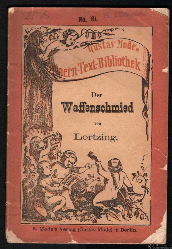  - Der Waffenschmied (= Gustav Mode's Opern-Text-Bibliothek, Nr. 61).