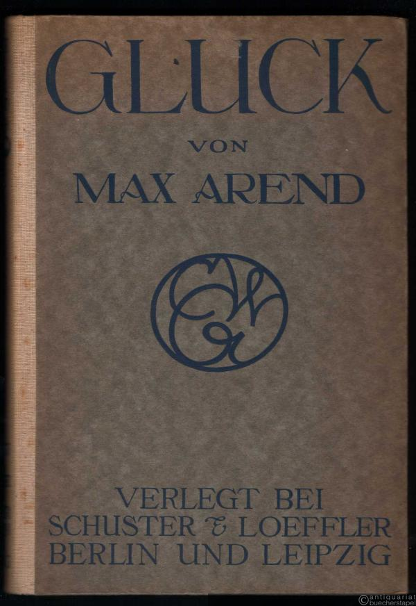  - Gluck. Eine Biographie.