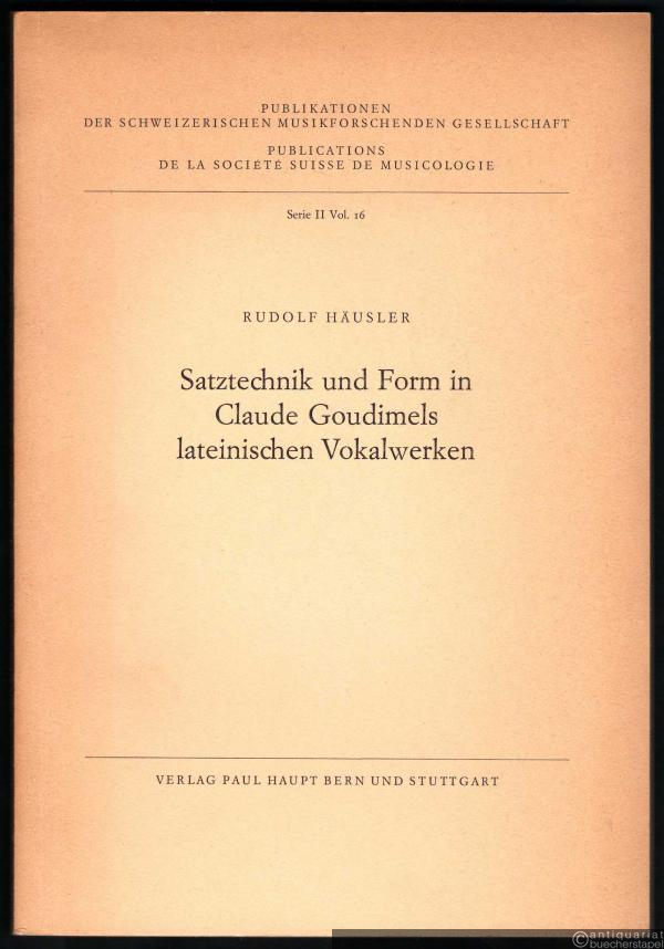  - Satztechnik und Form in Claude Goudimels lateinischen Vokalwerken (= Publikationen der Schweizerischen Musikforschenden Gesellschaft, Serie II, Vol. 16).
