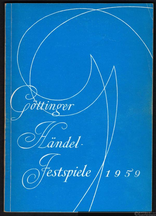  - Göttinger Händelfestspiele 27. Juni bis 5. Juli 1959.
