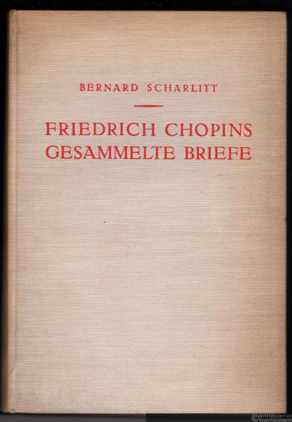  - Friedrich Chopins gesammelte Briefe.
