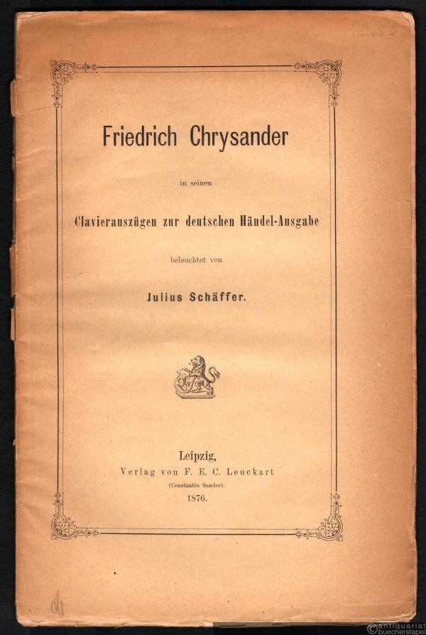  - Friedrich Chrysander in seinen Klavierauszügen zur deutschen Händel-Ausgabe.