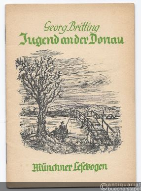  - Jugend an der Donau (= Münchner Lesebogen, Nr. 37).