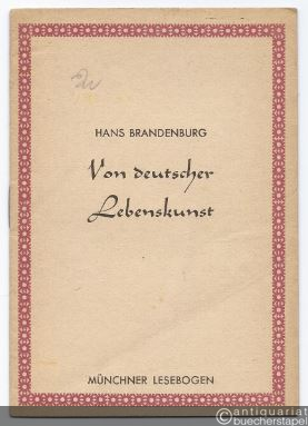  - Von deutscher Lebenskunst (= Münchner Lesebogen, Nr. 18).