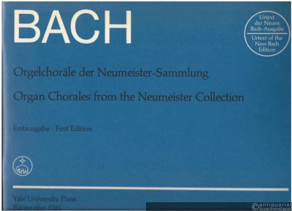  - Orgelchoräle der Neumeister-Sammlung / Organ Chorales from the Neumeister Collection (= Urtext der Neuen Bach-Ausgabe). BA 5181. Erstausgabe / First Edition.